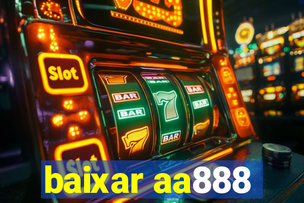 baixar aa888